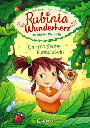 Rubinia Wunderherz, die mutige Waldelfe - Der magische Funkelstein #01