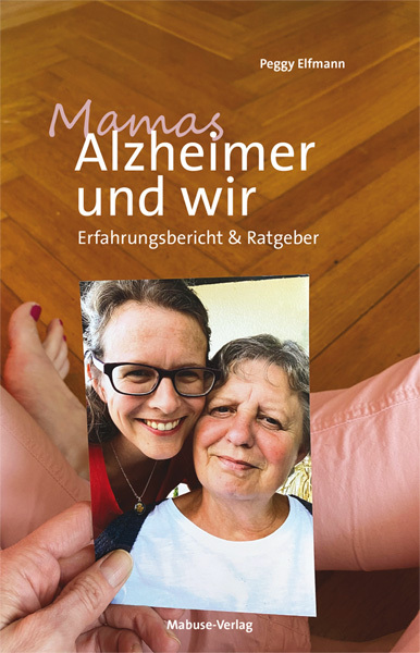 Mamas Alzheimer & wir