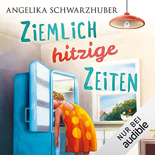 Ziemlich hitzige Zeiten - Hörbuch