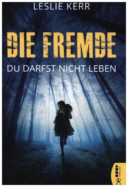 Die Fremde - Du darfst nicht leben