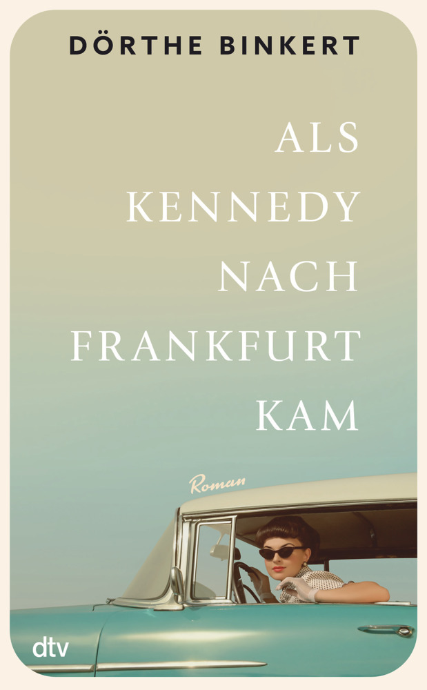 Als Kennedy nach Frankfurt kam