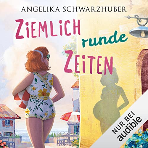 Ziemlich runde Zeiten - Hörbuch
