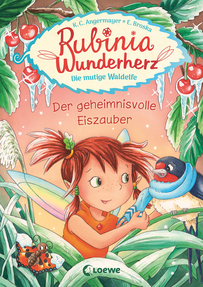 Rubinia Wunderherz, die mutige Waldelfe - Der geheimnisvolle Eiszauber #05