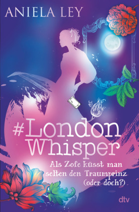 London Whisper - Als Zofe küsst man selten den Traumprinz  #03