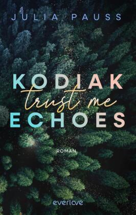 Kodiak Echoes - Trust Me #02