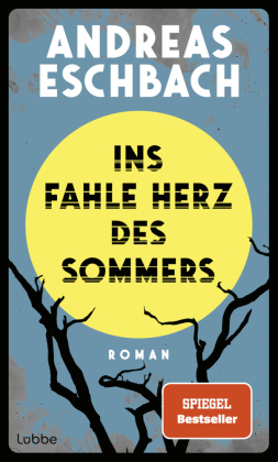 Ins fahle Herz des Sommers