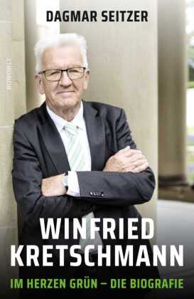 Winfried Kretschmann - Im Herzen grün