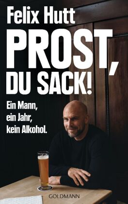 Prost, du Sack!